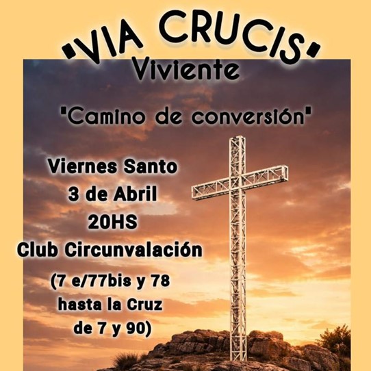 Viernes 3 de abril: Vía crucis desde Circunvalación hasta la rotonda de 90